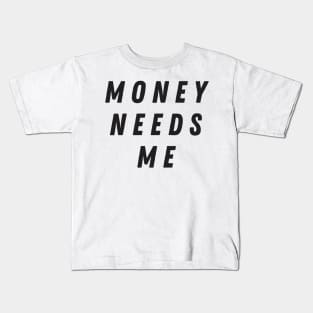 Vintage Money Needs Me Funny Aesthetics Streetwear Kids T-Shirt